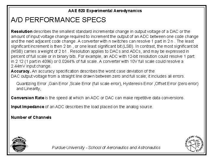 AAE 520 Experimental Aerodynamics A/D PERFORMANCE SPECS Resolution describes the smallest standard incremental change