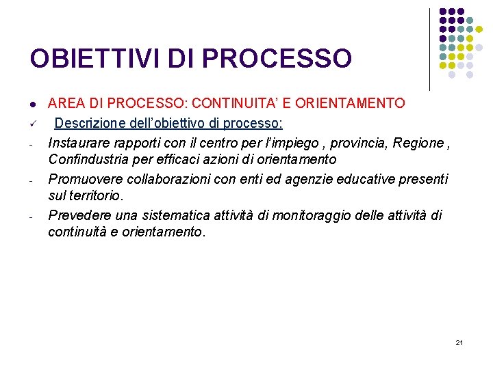 OBIETTIVI DI PROCESSO l ü - - - AREA DI PROCESSO: CONTINUITA’ E ORIENTAMENTO