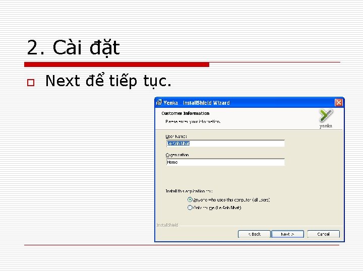 2. Cài đặt o Next để tiếp tục. 