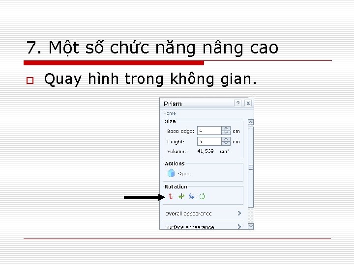 7. Một số chức năng nâng cao o Quay hình trong không gian. 