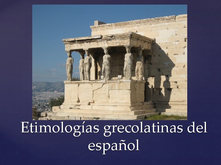 Etimologías grecolatinas del español 