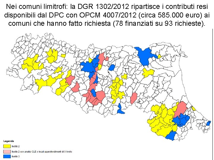 Nei comuni limitrofi: la DGR 1302/2012 ripartisce i contributi resi disponibili dal DPC con