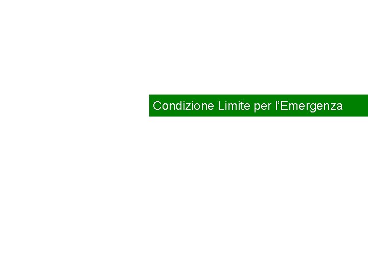 Condizione Limite per l’Emergenza 