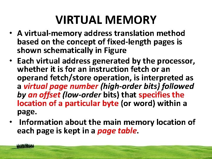 VIRTUAL MEMORY • A virtual-memory address translation method based on the concept of fixed-length