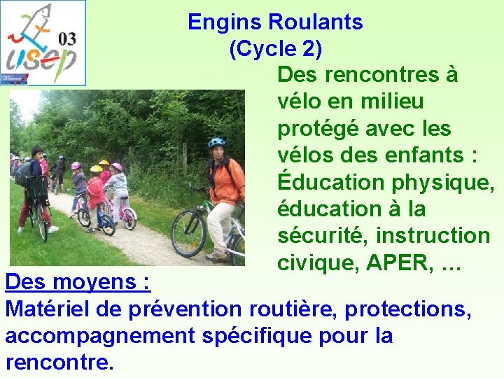 Engins Roulants (Cycle 2) Des rencontres à vélo en milieu protégé avec les vélos