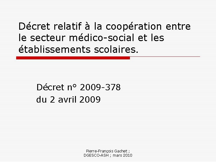 Décret relatif à la coopération entre le secteur médico-social et les établissements scolaires. Décret