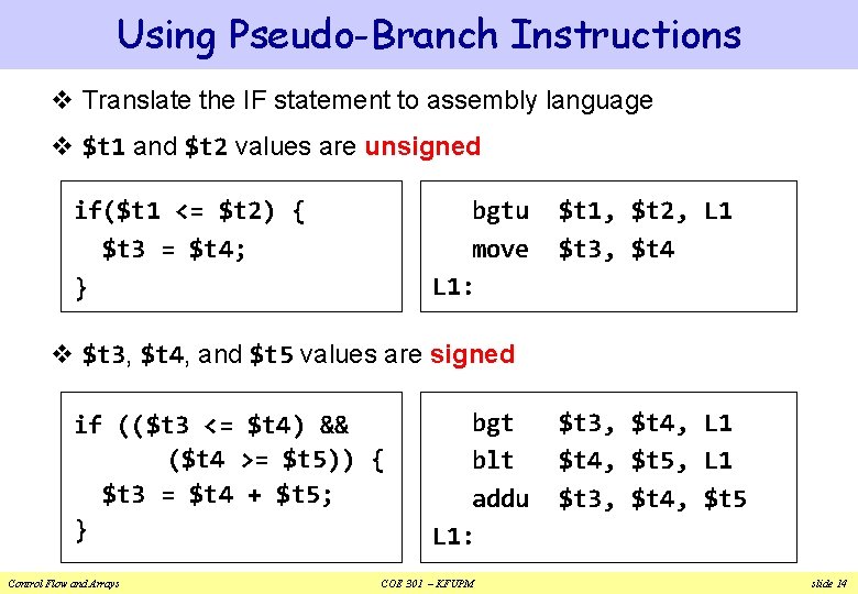 Using Pseudo-Branch Instructions v Translate the IF statement to assembly language v $t 1