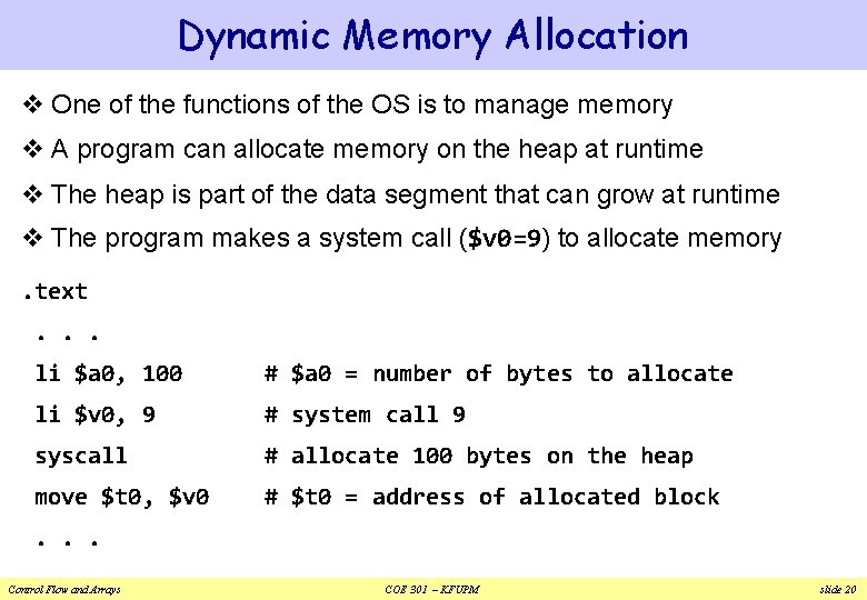 Dynamic Memory Allocation v One of the functions of the OS is to manage