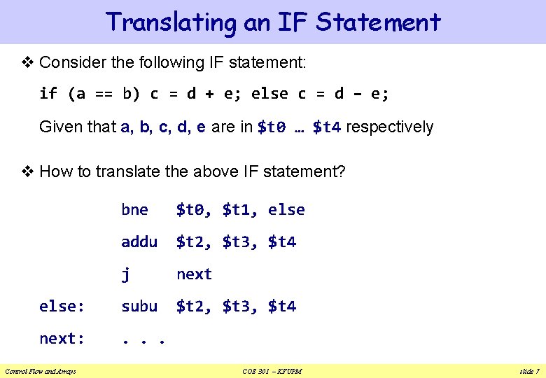 Translating an IF Statement v Consider the following IF statement: if (a == b)