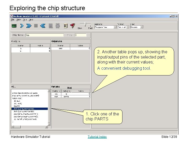 Exploring the chip structure 2. Another table pops up, showing the input/output pins of