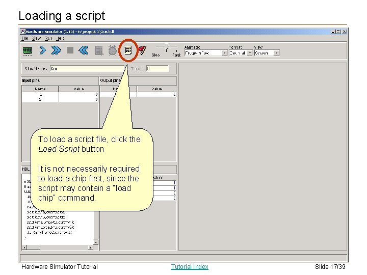 Loading a script To load a script file, click the Load Script button It