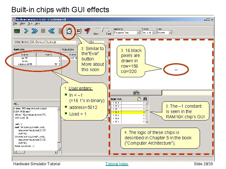 Built-in chips with GUI effects 2. Similar to the”Eval” button. More about this soon