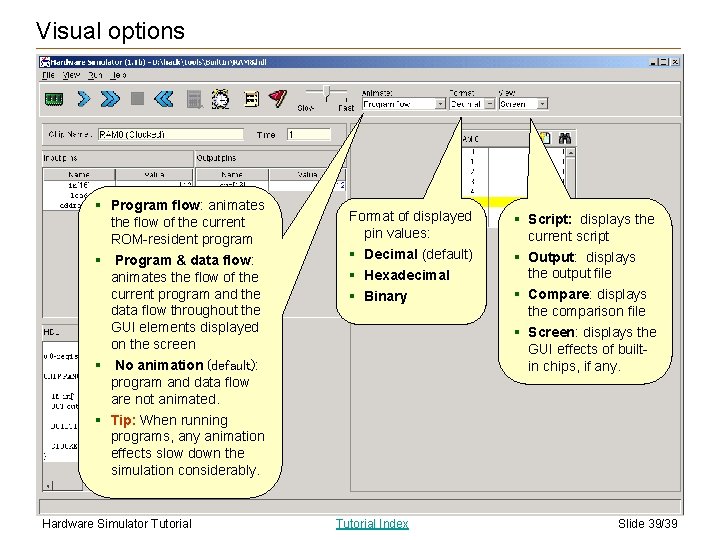 Visual options § Program flow: animates the flow of the current ROM-resident program §