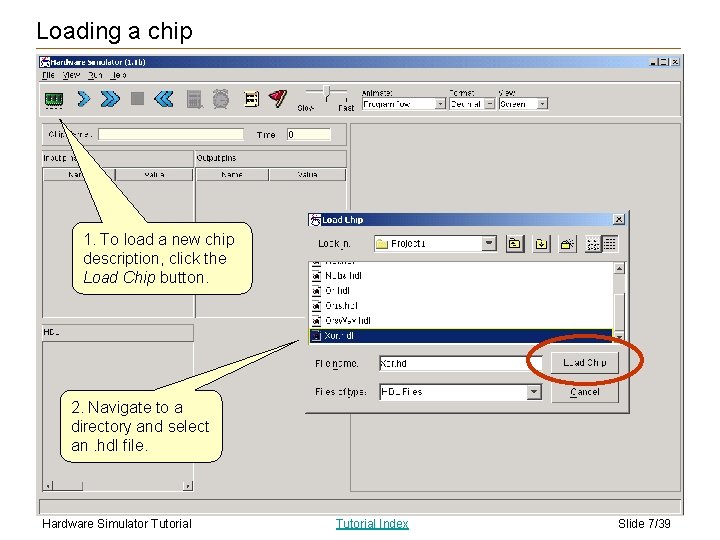 Loading a chip 1. To load a new chip description, click the Load Chip