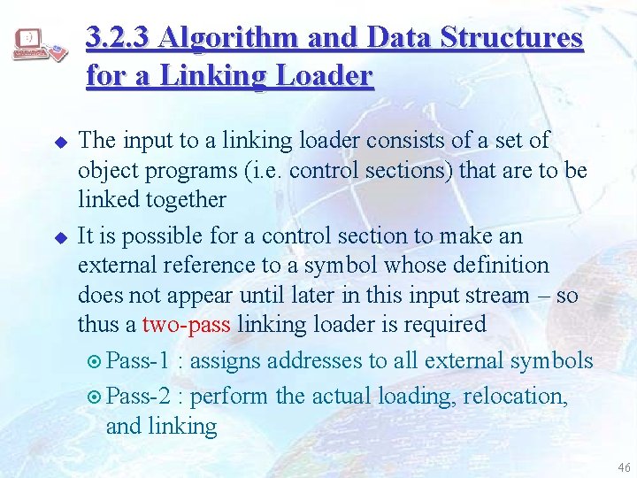 3. 2. 3 Algorithm and Data Structures for a Linking Loader u u The