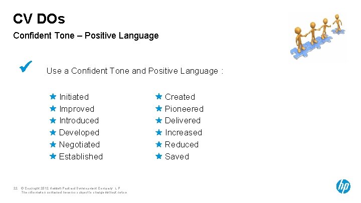 CV DOs Confident Tone – Positive Language Use a Confident Tone and Positive Language