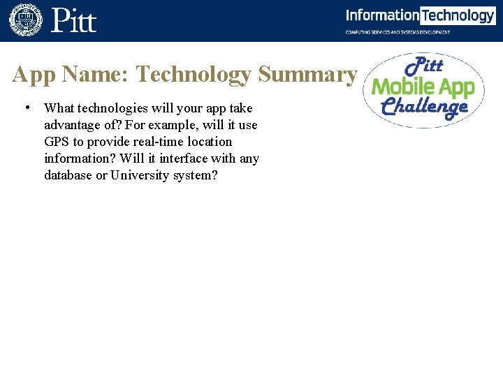 App Name: Technology Summary • What technologies will your app take advantage of? For