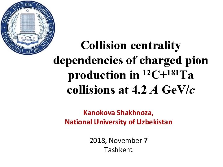 Collision centrality dependencies of charged pion production in 12 C+181 Ta collisions at 4.