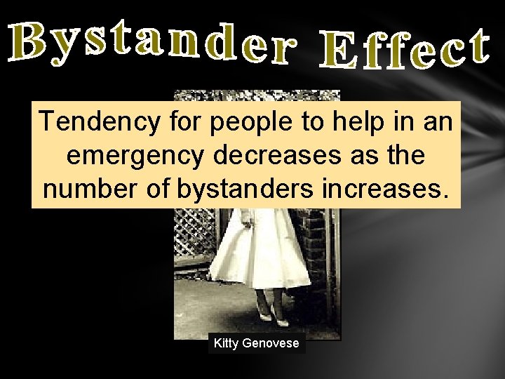 Tendency for people to help in an emergency decreases as the number of bystanders