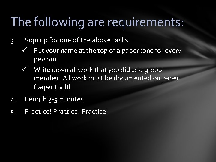 The following are requirements: 3. Sign up for one of the above tasks ü