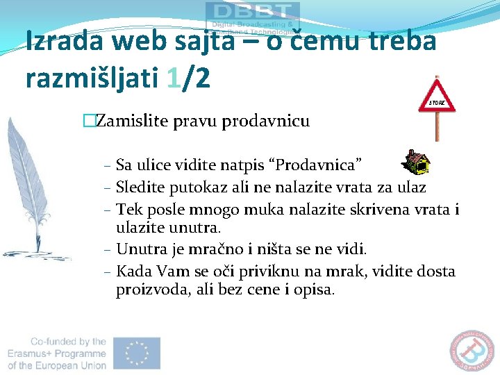 Izrada web sajta – o čemu treba razmišljati 1/2 �Zamislite pravu prodavnicu - Sa