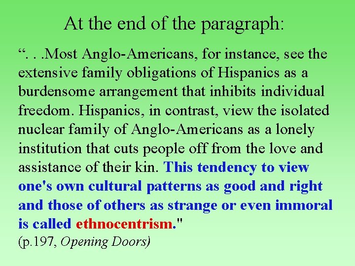 At the end of the paragraph: “. . . Most Anglo-Americans, for instance, see