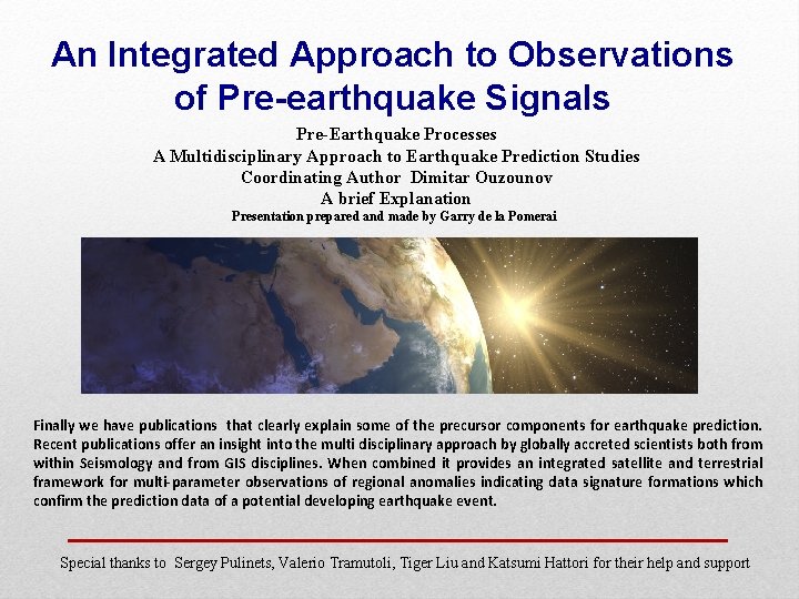 An Integrated Approach to Observations of Pre-earthquake Signals Pre-Earthquake Processes A Multidisciplinary Approach to