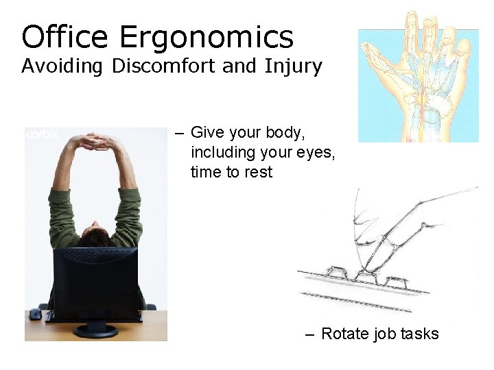 Office Ergonomics Avoiding Discomfort and Injury – Give your body, including your eyes, time