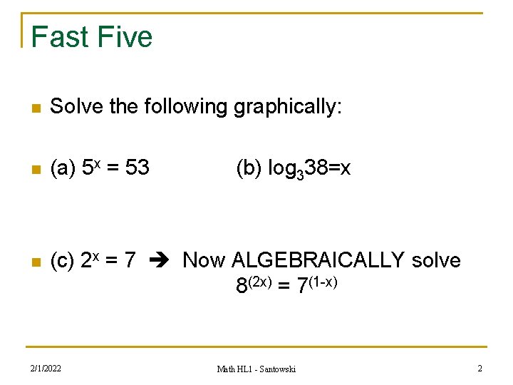 Fast Five n Solve the following graphically: n (a) 5 x = 53 n