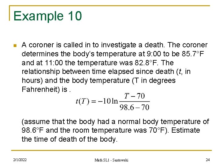 Example 10 n A coroner is called in to investigate a death. The coroner