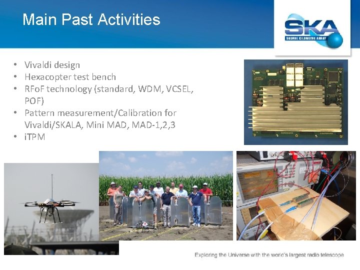 Main Past Activities • Vivaldi design • Hexacopter test bench • RFo. F technology