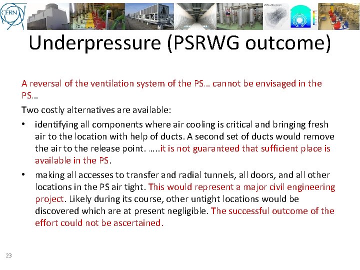 Underpressure (PSRWG outcome) A reversal of the ventilation system of the PS… cannot be