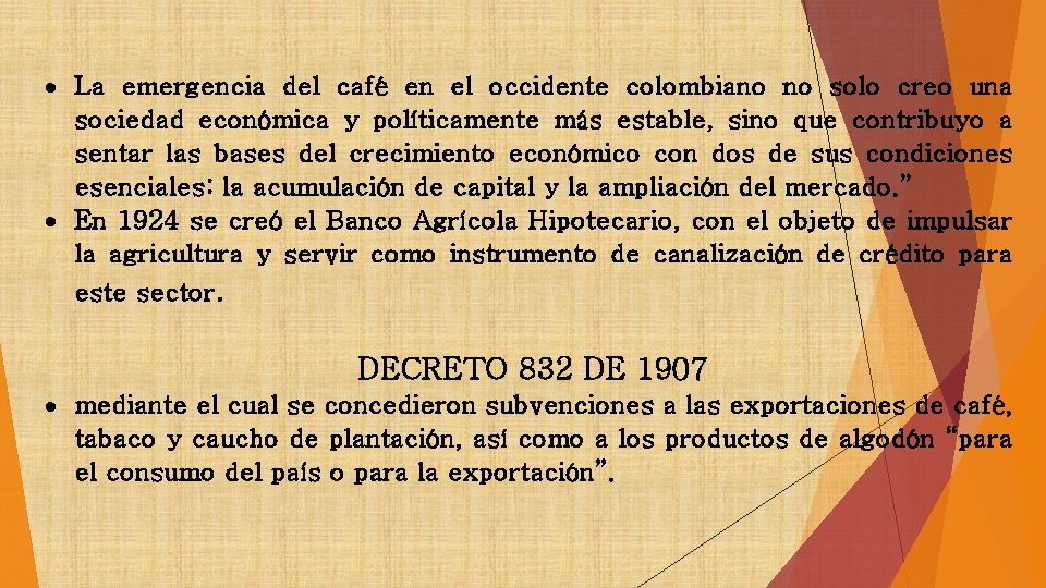  La emergencia del café en el occidente colombiano no solo creo una sociedad