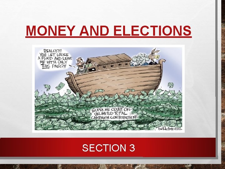 MONEY AND ELECTIONS SECTION 3 