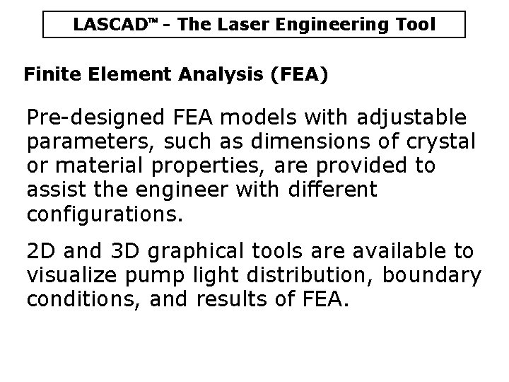 LASCAD - The Laser Engineering Tool Finite Element Analysis (FEA) Pre-designed FEA models with