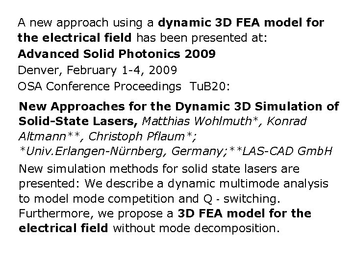 A new approach using a dynamic 3 D FEA model for the electrical field