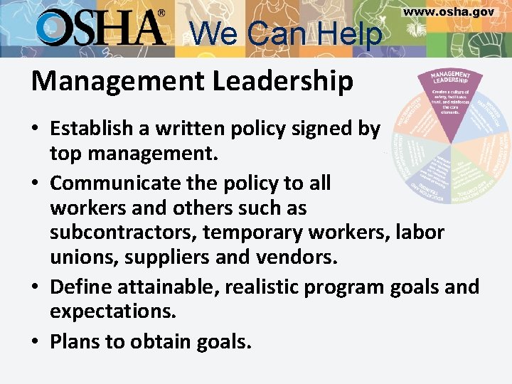 We Can Help Management Leadership www. osha. gov • Establish a written policy signed