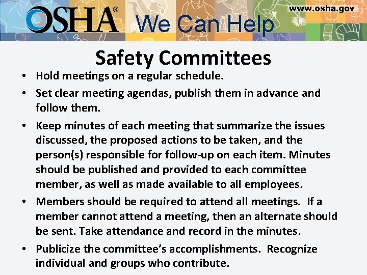 We Can Help Safety Committees www. osha. gov • Hold meetings on a regular