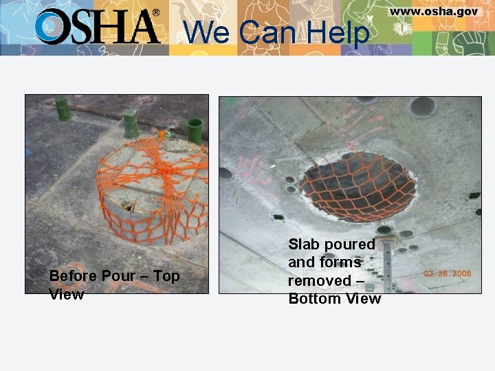 We Can Help Before Pour – Top View Slab poured and forms removed –