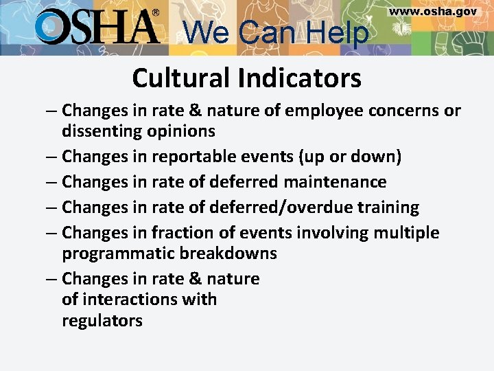 We Can Help Cultural Indicators www. osha. gov – Changes in rate & nature