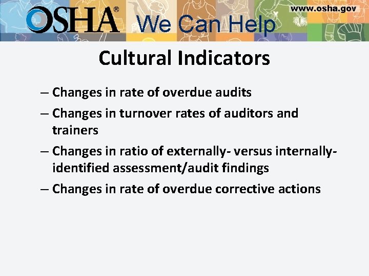 We Can Help Cultural Indicators www. osha. gov – Changes in rate of overdue