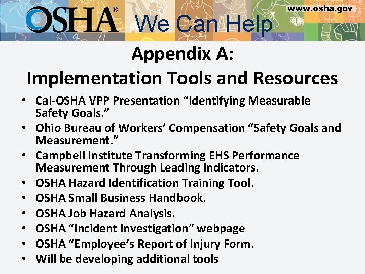 We Can Help www. osha. gov Appendix A: Implementation Tools and Resources • Cal-OSHA