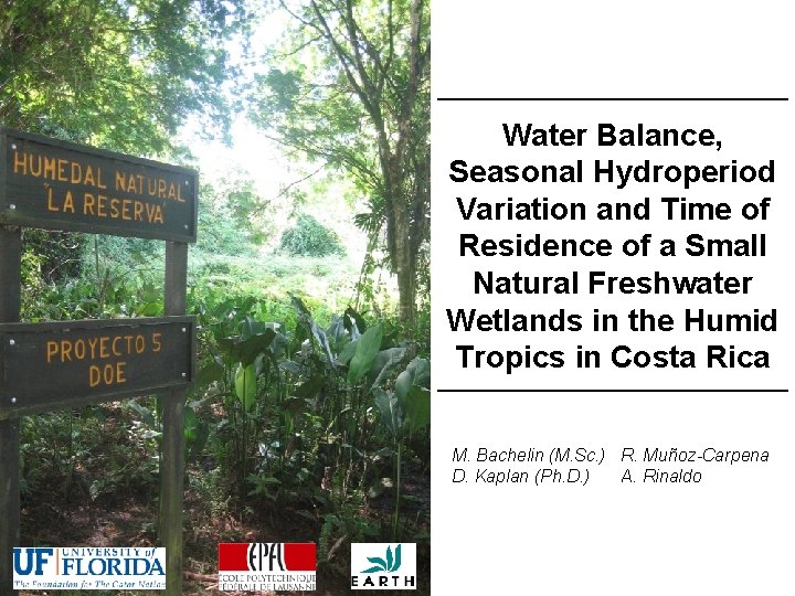 Water Balance, Seasonal Hydroperiod Variation and Time of Residence of a Small Natural Freshwater