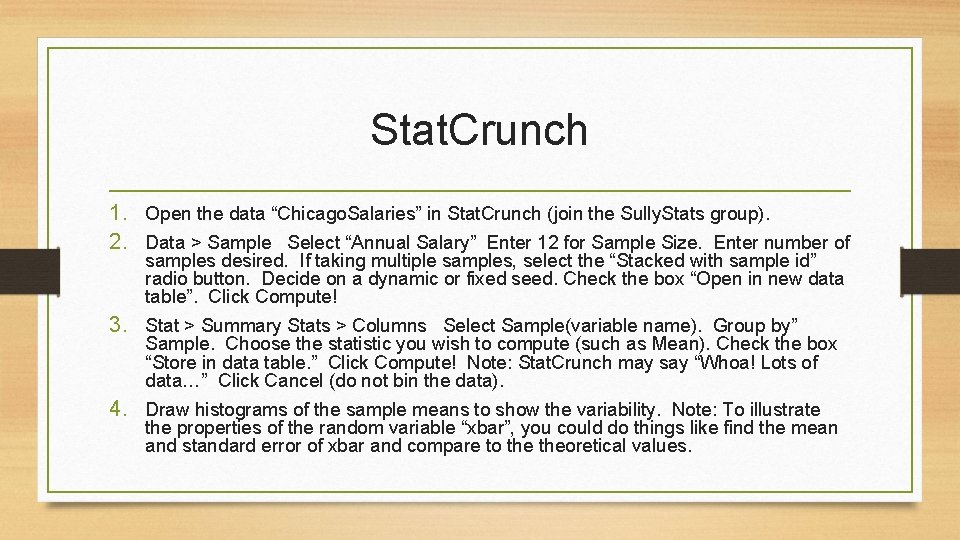 Stat. Crunch 1. Open the data “Chicago. Salaries” in Stat. Crunch (join the Sully.