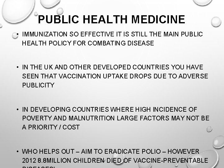 PUBLIC HEALTH MEDICINE • IMMUNIZATION SO EFFECTIVE IT IS STILL THE MAIN PUBLIC HEALTH