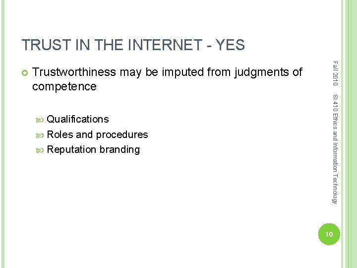 TRUST IN THE INTERNET - YES Trustworthiness may be imputed from judgments of competence