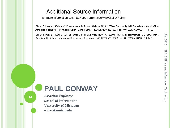 Additional Source Information for more information see: http: //open. umich. edu/wiki/Citation. Policy Slide 10, Additional Source Information for more information see: http: //open. umich. edu/wiki/Citation. Policy Slide 10,