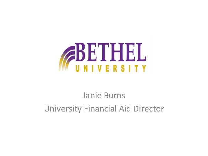 Janie Burns University Financial Aid Director 