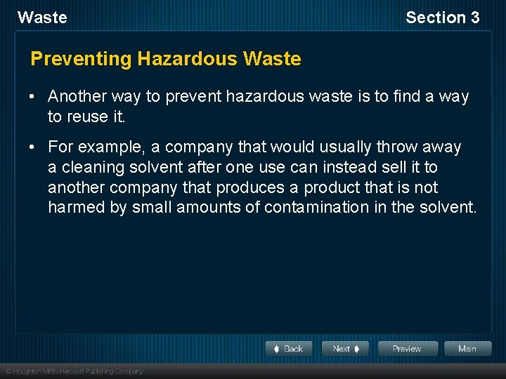 Waste Section 3 Preventing Hazardous Waste • Another way to prevent hazardous waste is