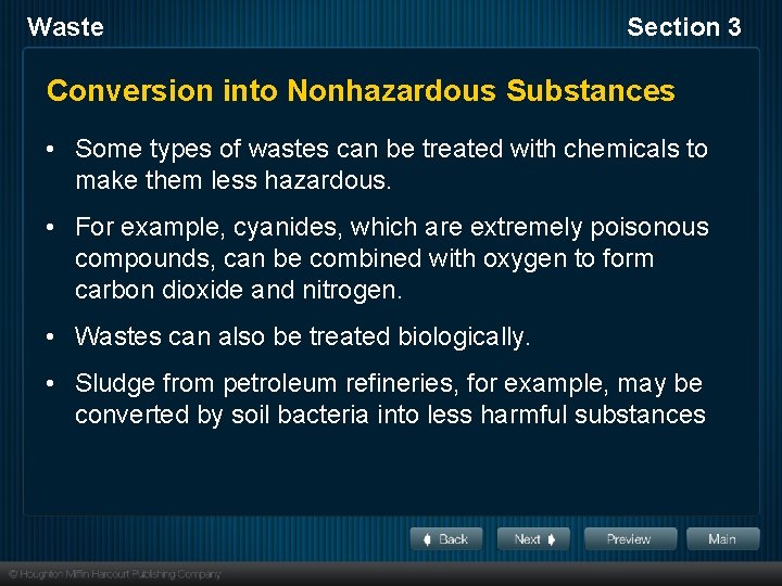 Waste Section 3 Conversion into Nonhazardous Substances • Some types of wastes can be